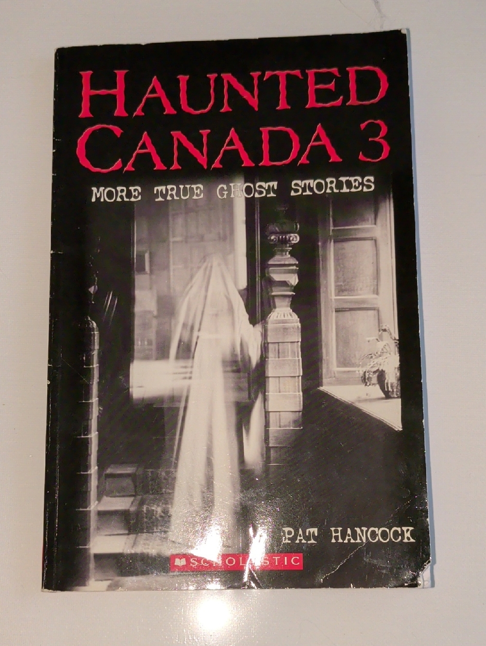 Haunted Canada 3 (Scholastic) Pat Hancock - Paperback